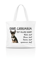 Einkaufstasche - Ohne Chihuahua Ist Alles Doof! - Hund Tasche Tragetasche
