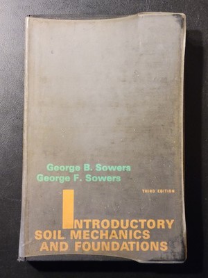 Introductory Soil Mechanics and Foundations Sowers 3rd Edition 1970 Hardcover