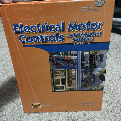 Electrical Motor Controls for Integrated Systems by Glen A. Mazur and Gary W/ CD