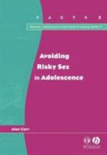 Image of Avoiding Risky Sex in Adolescence by Alan Carr, British Psychological Society