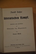 Zwölf Jahre in litterarischem Kampf , Eugen Wolff, 1901