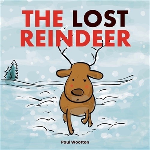 The Lost Reindeer: : A beautiful picture book for preschool children featuring S