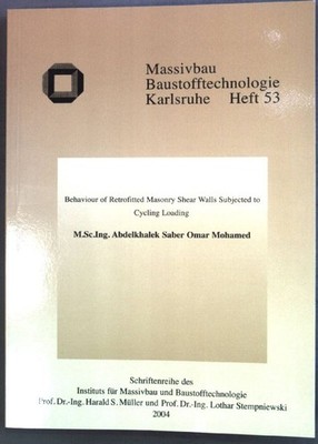 Behaviour of Retrofitted Masonry Shear Walls Subjected to Cycling Loading Schrif