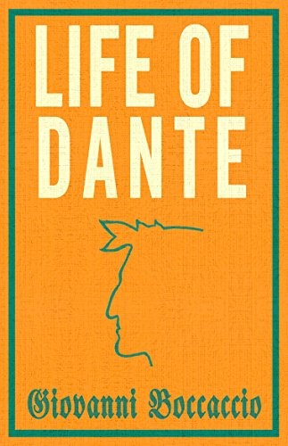 Life of Dante: Giovanni Boccaccio - Boccaccio, Giovanni