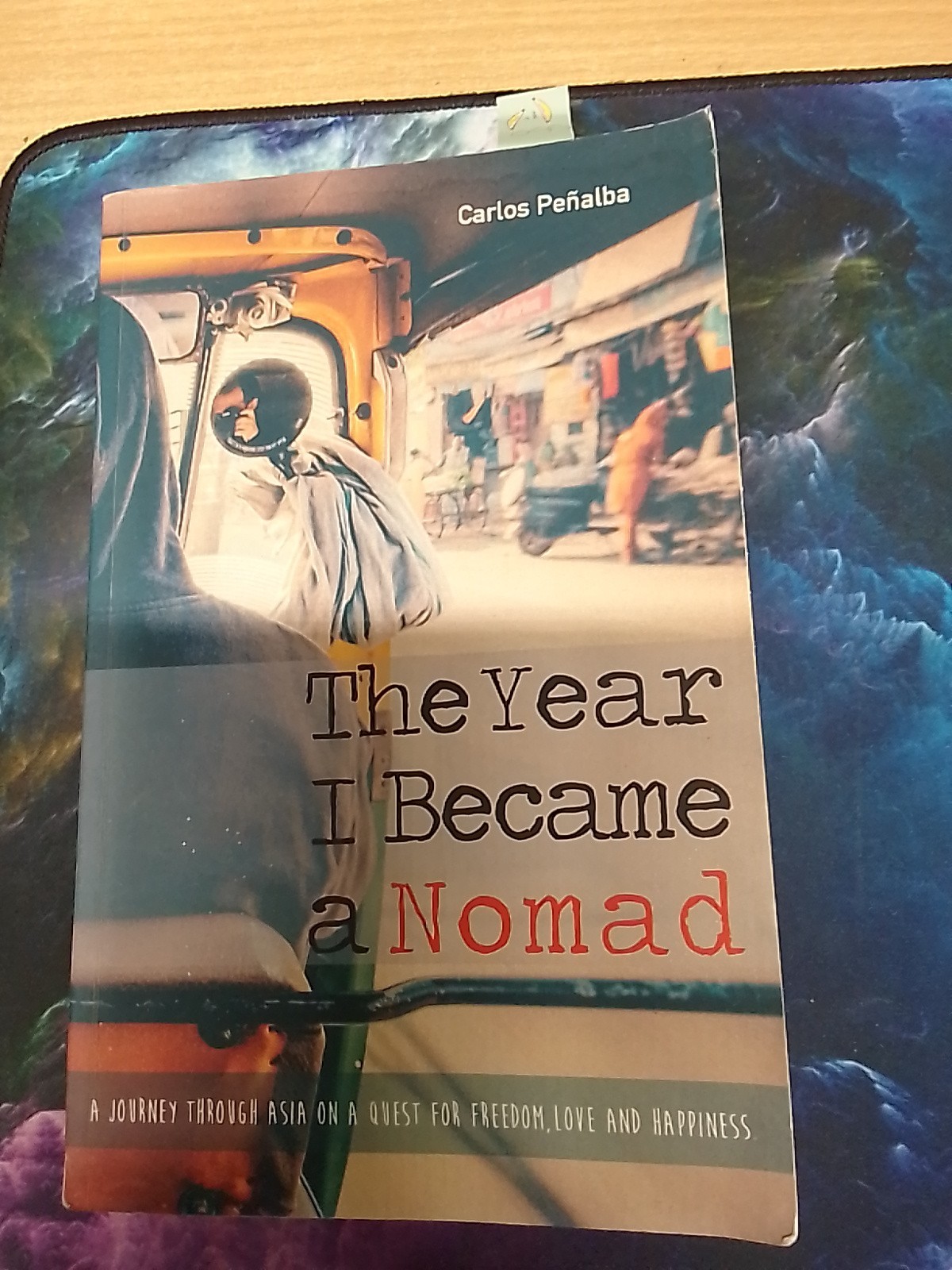 The Year I Became a Nomad: A Journey Through Asia on a  - Paperback