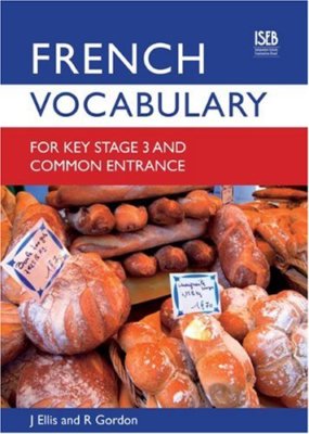 French Vocabulary for Key Stage 3 & Comm (Vocabulary for Ks3 and