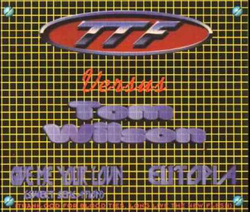 TTF versus Tom Wilson - Give Me Your Lovin' - A+