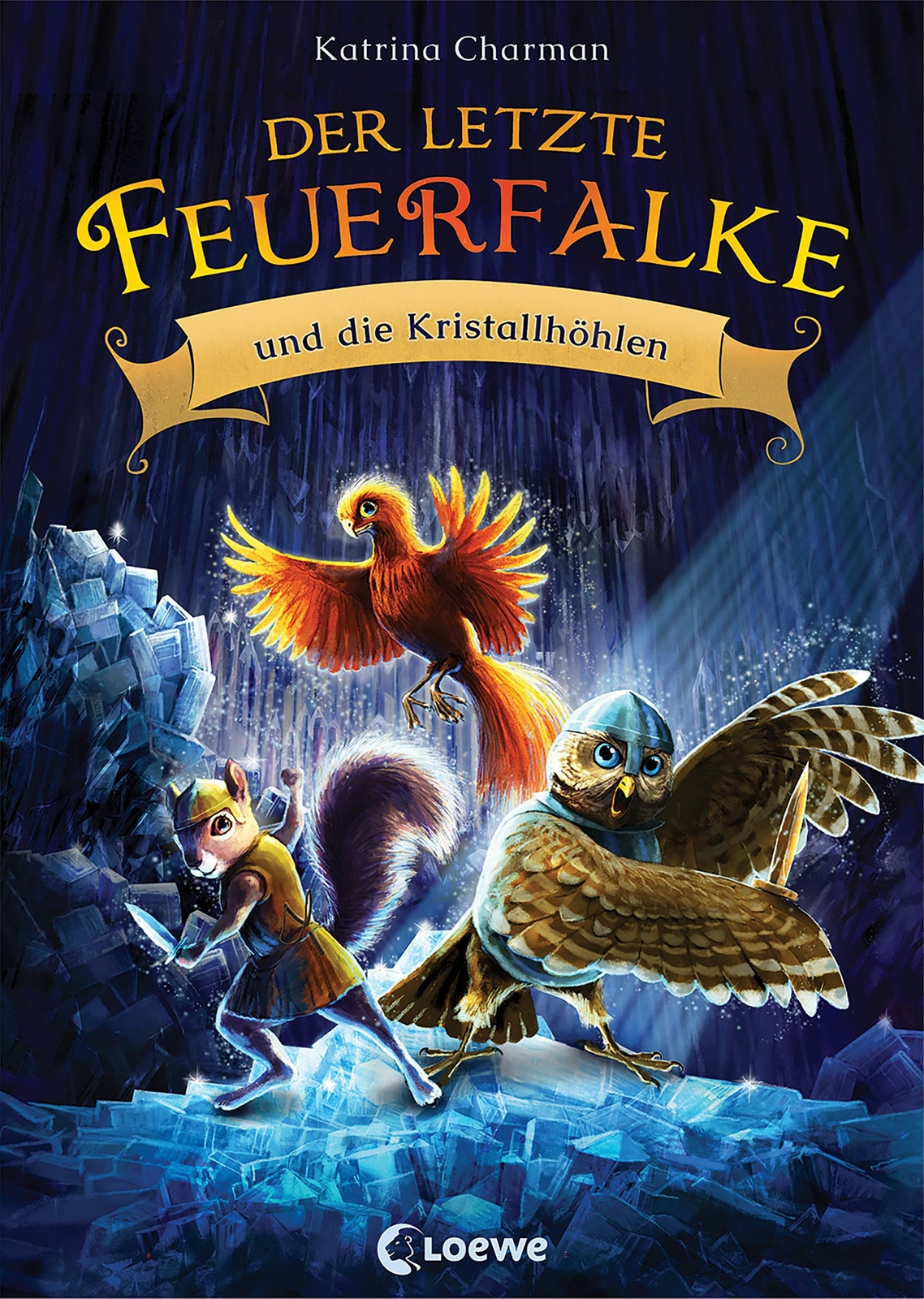 Katrina Charman Der Letzte Feuerfalke Und Die Kristallhöhlen (band 2)