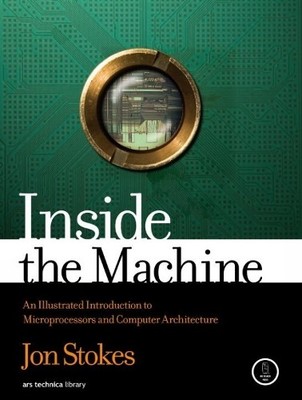 Inside the Machine   An Illustrated Intr..., Jon Stokes