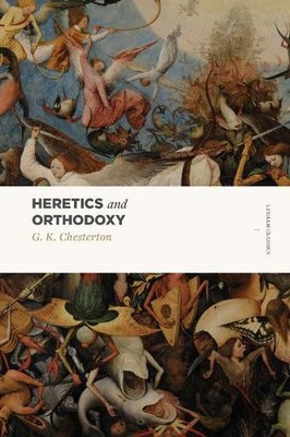 G. K. Chesterton Heretics and Orthodoxy (Taschenbuch) (US IMPORT)