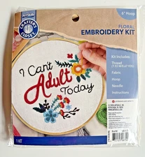NEW Embroidery Kit Crafters Closet "I CAN'T ADULT TODAY" Complete Kit