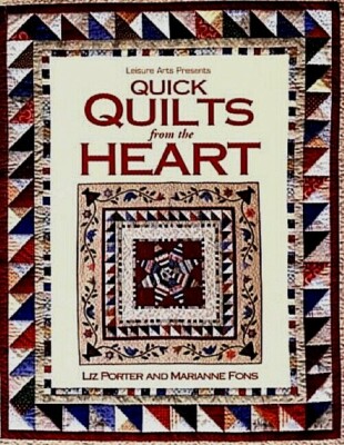 QUICK QUILTS from the HEART by Liz Porter & Marianne Fons  NEW, Hardcover SUPERB