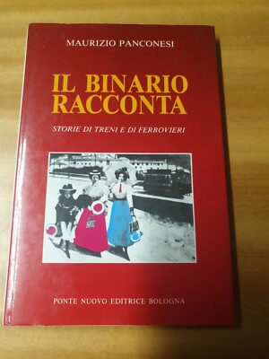 Railway book Il binario tells stories of trains and railways M. Panconesi
