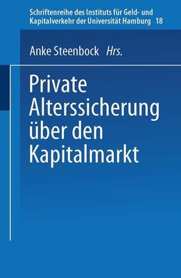 Private Alterssicherung über den Kapitalmarkt Anke Steenbock