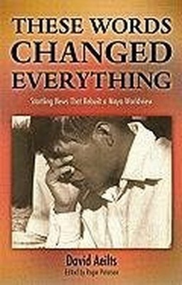 These Words Changed Everything: Start..., Aeilts, David