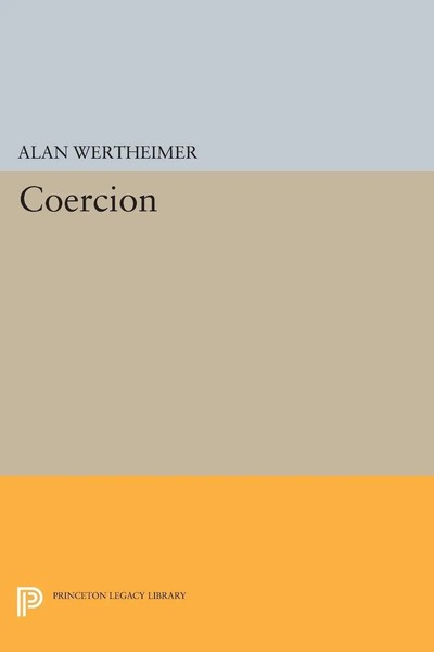 Coercion Alan Wertheimer Taschenbuch Kartoniert / Broschiert Englisch 2014-image