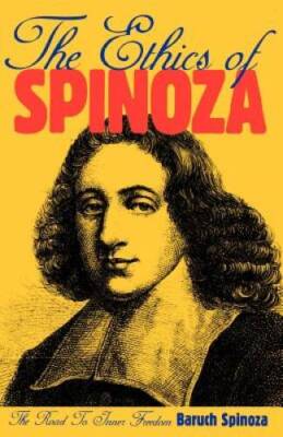 The Ethics Of Spinoza: The Road to Inner Freedom - Paperback - GOOD