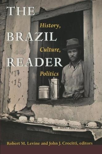 The Brazil Reader – History, Culture, Politics Levine Crocitti Paperback