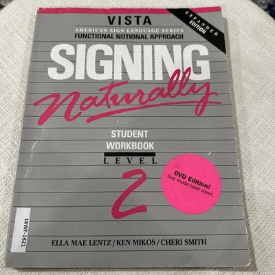 Signing Naturally Level 2 Student Workbook Expanded Edition