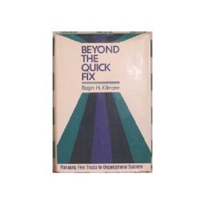 Beyond The Quick Fix : Managing Fünf Titel To Organizational Suc