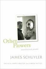 Other Flowers: Uncollected Poems 9780374532697 by Schuyler, James