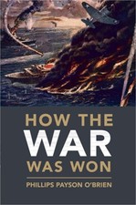 How the War Was Won: Air-Sea Power and Allied Victory in World War II (Paperback