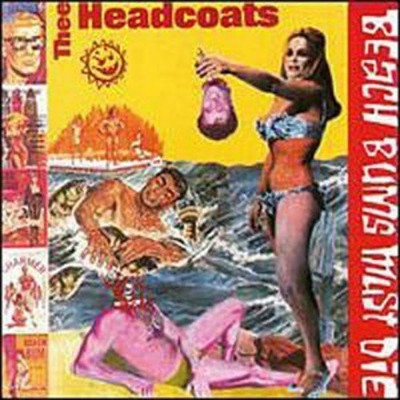 Thee Headcoats Beach Bums Must Die (Vinyl) (UK IMPORT)