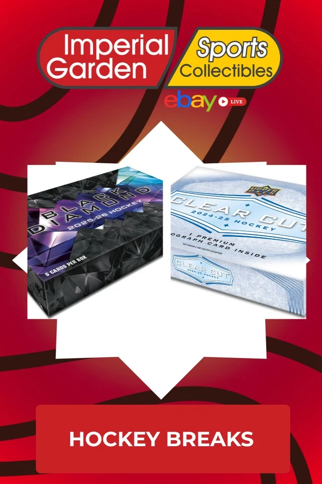 IMPERIAL GARDEN HOCKEY BREAK BID NOW! 24-25 CLEAR CUT AND 26 BLACK DIAMOND