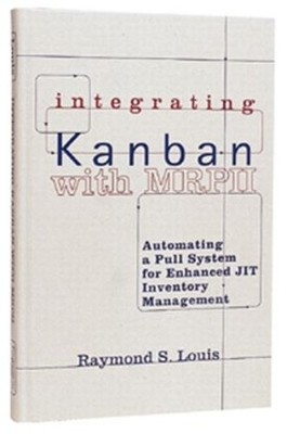 Integrating Kanban with MRP II - 9781563273230