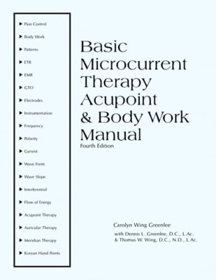 Basic Microcurrent Therapy Acupoint & Body Work Manual -  NEW Dennis L Greenl 20