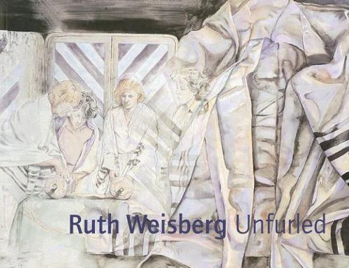 Ruth Weisberg Unfurled, Paperback by Kuspit, Donald; Baigell, Matthew ...