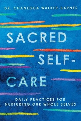 Chanequa Walker-Barnes Sacred Self-Care (Taschenbuch) (US IMPORT)