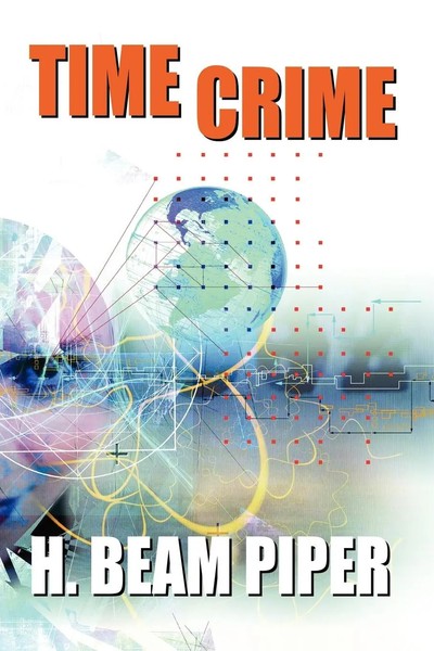 Time Crime H. Beam Piper Taschenbuch Kartoniert / Broschiert Englisch 2024-image