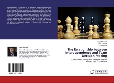 The Relationship between Interdependence and Team Decision Making Hayo Baarspul