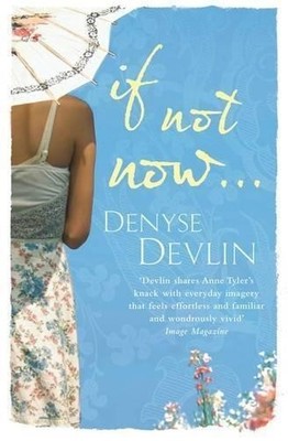 If Not Now ..., Devlin, Denyse