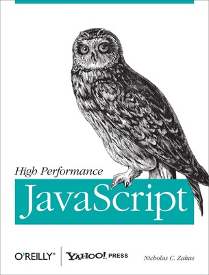 High Performance JavaScript | Build Faster Web Application Interfaces | Zakas