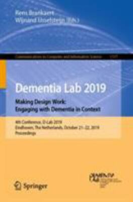 Dementia Lab 2019 : Making Design Work; Engaging With Dementia in Context; 4t...