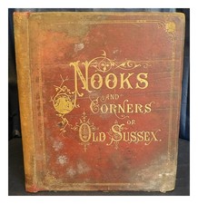 PUTRON, PIERRE DE Nooks and corners of old Sussex : choice examples in Sussex ar