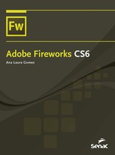 Adobe Fireworks CS6 (Informática) (Portuguese Edition)