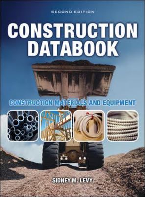Construction Databook : Construction Materials and Equipment, Hardcover by Le...