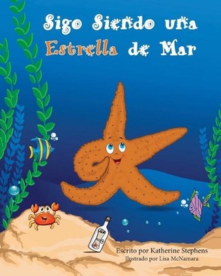Sigo Siendo una Estrella de Mar by Katherine Stephens (Spanish) Paperback Book