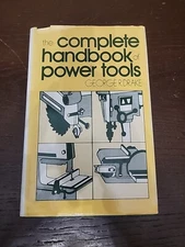 Everyone's Book of Hand and Small Power Tools by George R. Drake (1975
