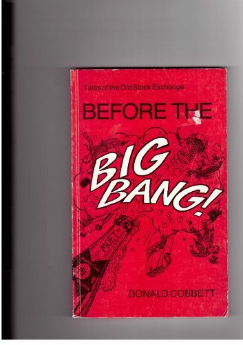 Tales of the Old Stock Exchange: Before the Big Bang