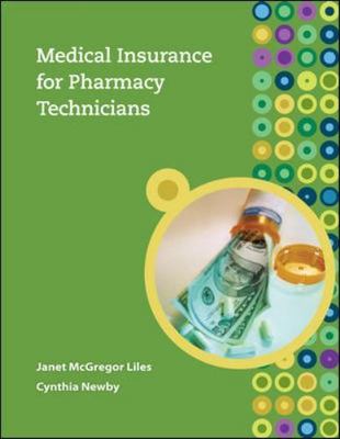 Medical Insurance for Pharmacy Technicians by Cynthia Newby and Janet Liles...