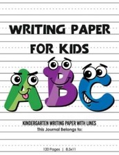 Kindergarten writing paper with lines for ABC kids: Writing Paper for kid - GOOD