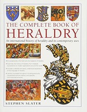 The Complete Book of Heraldry by Stephen Slat...