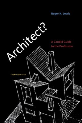 Architect?, third edition A Candid Guide to the Profession Mit Press