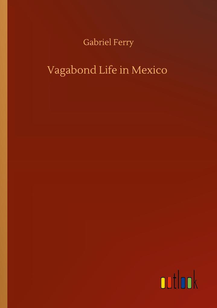 Thumbnail - Vagabond Life In Mexico | Gabriel Ferry | Englisch