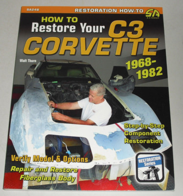 Restaurierungsanleitung Chevrolet Corvette / Stingray C3, Baujahre 1968 - 1982