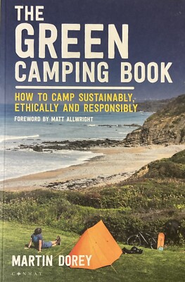 The Green Camping Book: How to camp sustainably, ethically and responsibly Dorey
